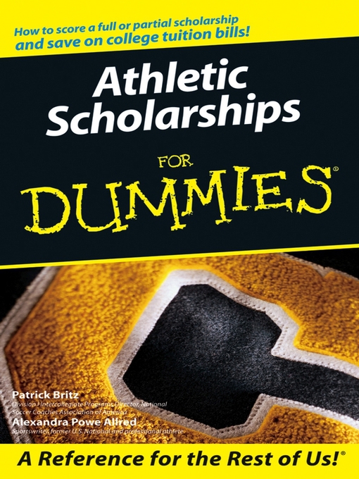 Title details for Athletic Scholarships For Dummies by Pat Britz - Available
